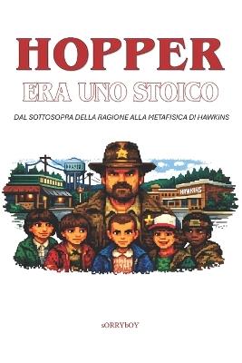 Hopper Era Uno Stoico: Dal sottosopra della ragione alla metafisica di Hawkins - Sorryboy - cover