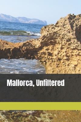 Mallorca, Unfiltered - Stefan Muelheim - cover