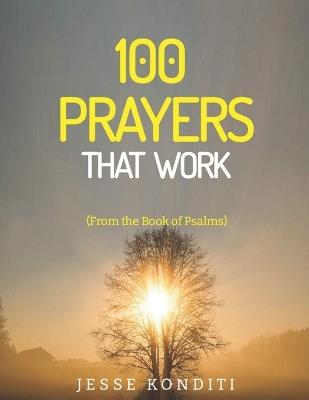 Prayers That Work: 100 Breakthrough Prayers from the Book of Psalms - Jesse Konditi - cover