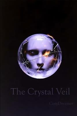 The Crystal Veil - Cozy Dreamer - cover