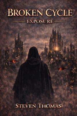 Broken Cycle: Exposure - Steven Thomas - cover