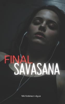 Final Savasana - Niki Robinson-Ague - cover