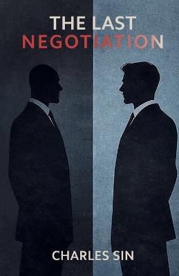 The Last Negotiation - Charles Sin - cover