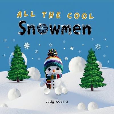 All the Cool Snowmen - Judy Kozina - cover