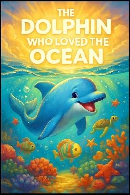 The Dolphin Who Loved the Ocean - Luca Gaevito - cover