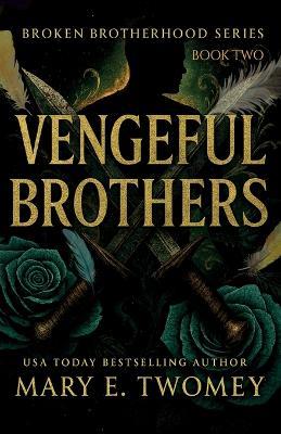 Vengeful Brothers - Mary E Twomey - cover