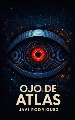 Ojo de Atlas - Javi Rodríguez - cover