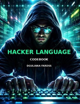 Hacker Language Codebook - Dguliana Fardss - cover