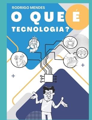 O Que É Tecnologia - Rodrigo Mendes - cover