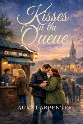 Kisses in the Queue - Laura Carpenter - cover
