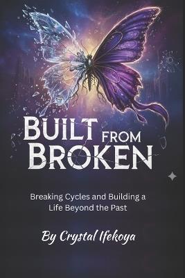 Built From Broken Special Edition - Crystal Ifekoya - cover