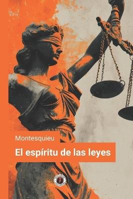 El espíritu de las leyes: Edición con prólogo - cover