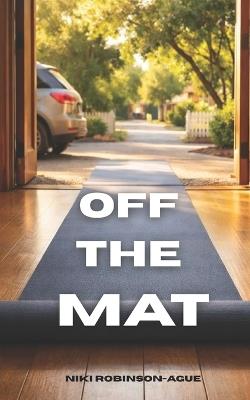 Off the Mat - Niki Robinson-Ague - cover
