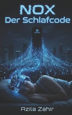 NOX - Der Schlafcode - Azila Zahir - cover