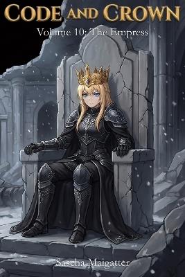 Code and Crown: The Empress - Sascha Maigatter - cover