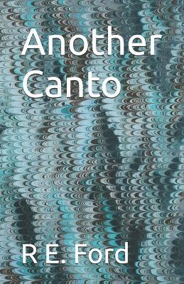 Another Canto - R E Ford - cover
