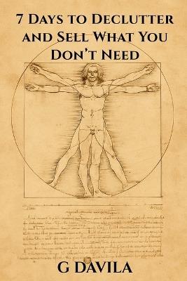 7 Days To Declutter: Simple Step to Lighten Your Load and Boost Your Wallet - G Davila - cover