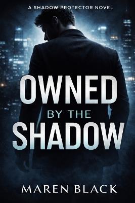 Owned By The Shadow - Maren Black - cover