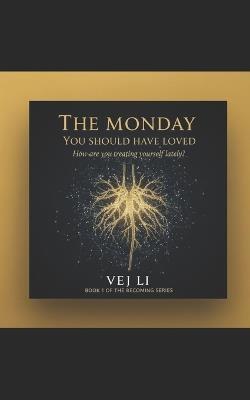 The Monday You Should Have Loved: How are You Treating Yourself Lately - Vej Li - cover