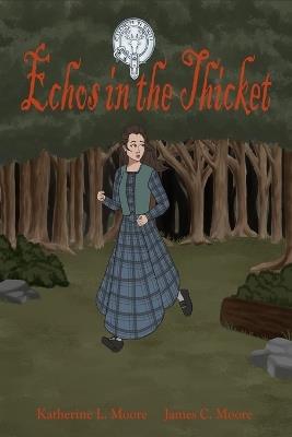 Echoes in the Thicket - James Moore,Katherine Moore - cover
