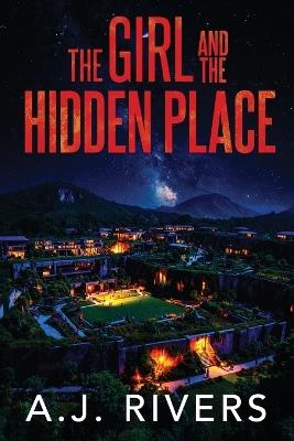 The Girl and the Hidden Place - A J Rivers - cover