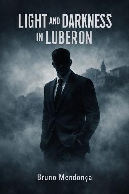 Light and Darkness in Luberon - Bruno Mendonça - cover