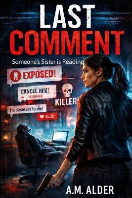 Last Comment: Someone's Sister Is Reading - A M Alder - cover