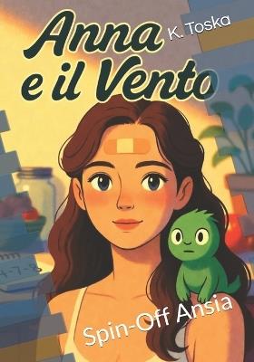 Anna e il Vento: Spin-Off Ansia - Klevis Toska - cover