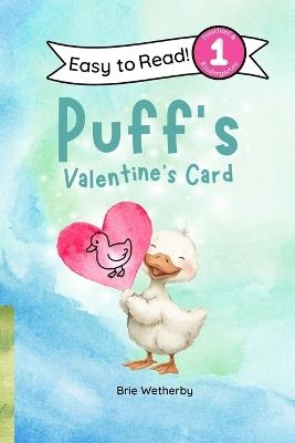 Puff's Valentine's Card: Preschool and Kindergartener Level One Easy Reader - Brie Wetherby - cover