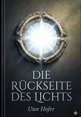 Die Rückseite Des Lichts - Uwe Hofer - cover