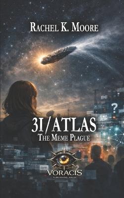 3i/Atlas: The Meme Plague - Rachel K Moore - cover