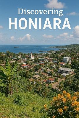 Discovering Honiara - Marcello Avallone - cover