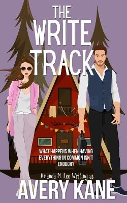 The Write Track - Amanda M Lee,Avery Kane - cover