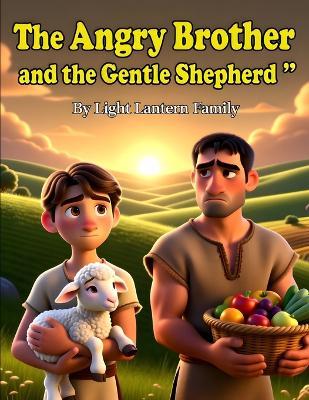 The Angry Brother and the Gentle Shepherd - Light Lantern - cover