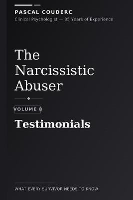 The Narcissistic Abuser: Volume 8: Testimonials - Pascal Couderc - cover