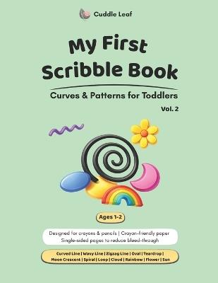 My First Scribble Book: Curves & Patterns for Toddlers - Cuddle Leaf - cover
