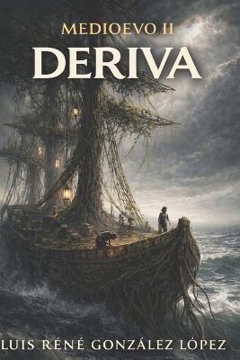 Deriva: Medioevo - Luis Rene Gonzalez Lopez - cover