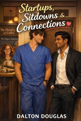 Startups, Sitdowns, & Connections: A Romantic Comedy - Dalton Douglas - cover