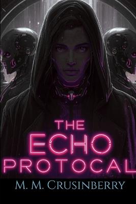 The Echo Protocol - M M Crusinberry - cover