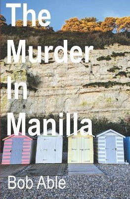 The Murder In Manilla - Bob Able - cover
