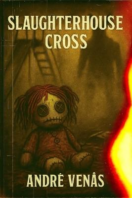 Slaughterhouse Cross - Andrè Venås - cover