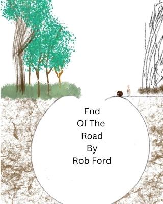 End Of The Road - Rob Ford - cover