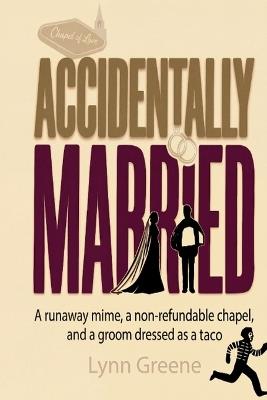 Accidentally Married - Lynn Greene - cover