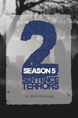 2 Sentence Terrors, Season 5 - Evan Williams - cover