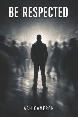 Be Respected - Ash Cameron - cover