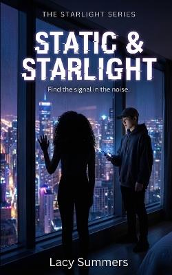 Static & Starlight: A Forbidden K-Pop Idol Romance - Lacy Summers - cover