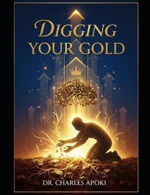 Digging Your Gold - Charles Apoki - cover