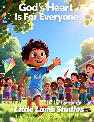 God's Heart Is For Everyone: A Children's Book About God's Inclusive Love (Ages 3-8) - Little Lamb Studios - cover