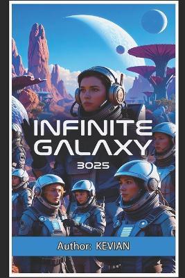 Infinite Galaxy 3025 - Kevian Liley - cover