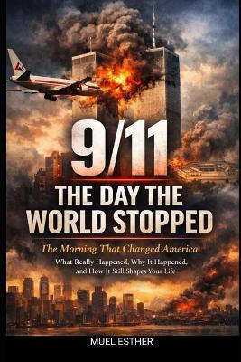 9/11: The Day the World Stopped - Muel Esther - cover